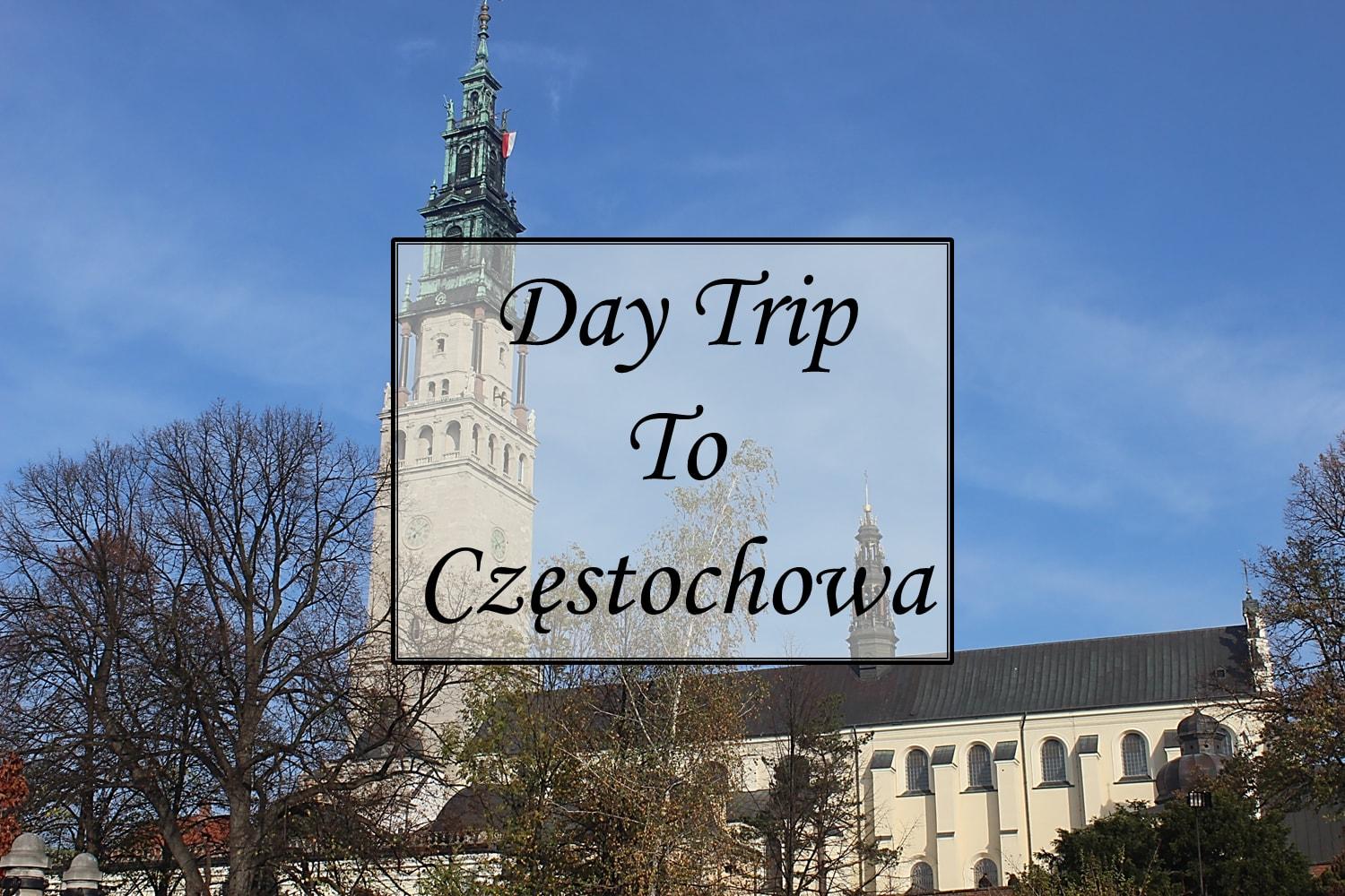 Day Trip to Częstochowa